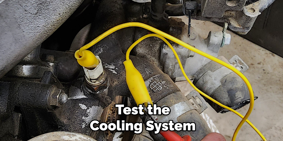 Test the Cooling System