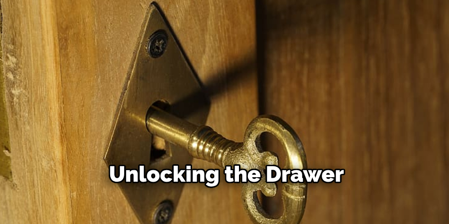Unlocking the Drawer