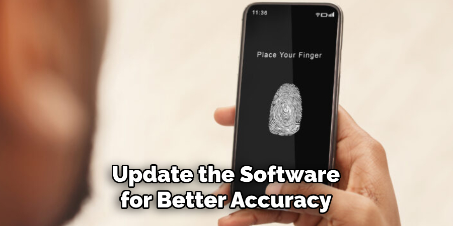 Update the Software for Better Accuracy
