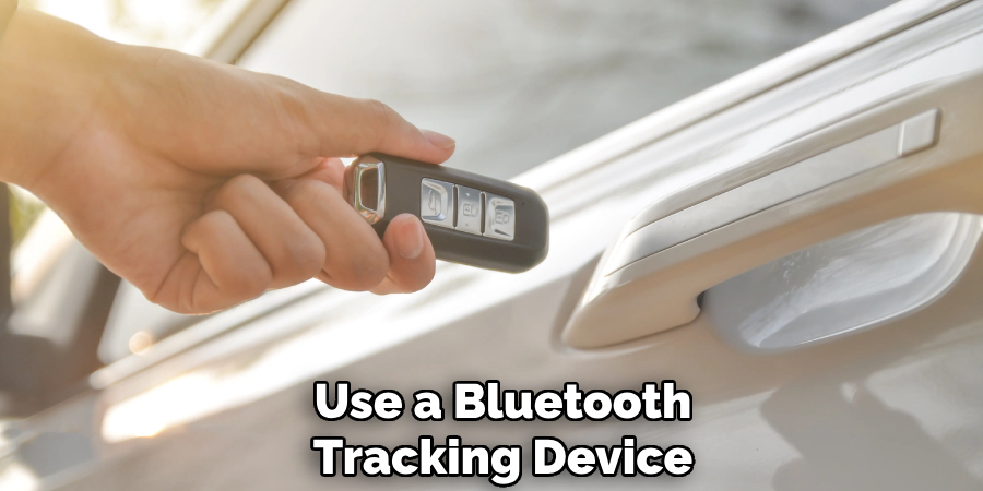 Use a Bluetooth
Tracking Device
