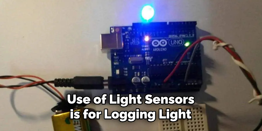 Use of Light Sensors is for Logging Light