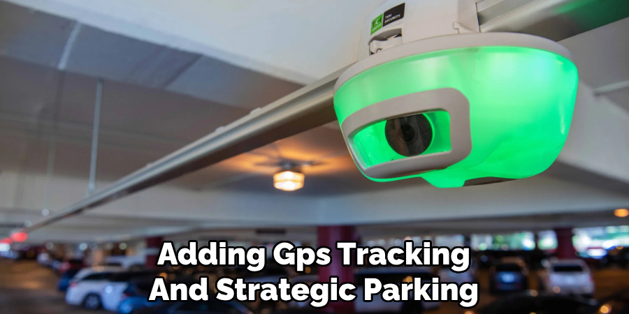 Adding Gps Tracking
And Strategic Parking
