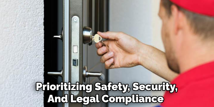 Prioritizing Safety, Security,
And Legal Compliance
