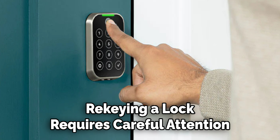 Rekeying a Lock
Requires Careful Attention