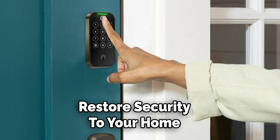 Restore Security
To Your Home