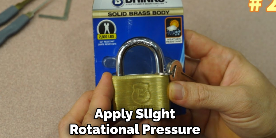 Apply slight rotational pressure