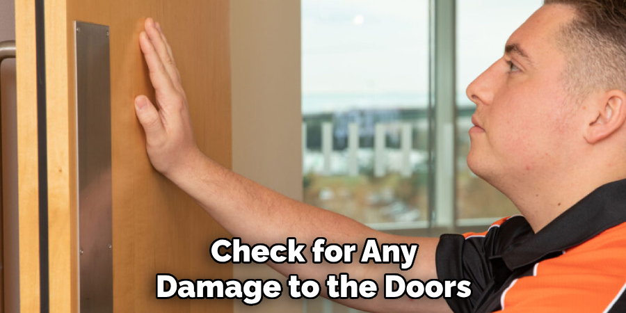 Check for Any
Damage to the Doors