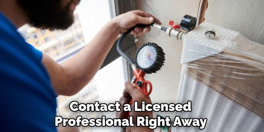 Contact a Licensed 
Professional Right Away 