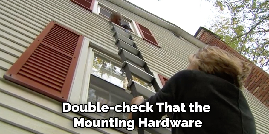 Double-check That the
Mounting Hardware