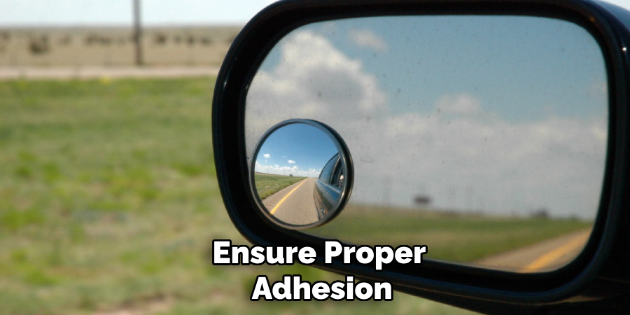 Ensure Proper
Adhesion