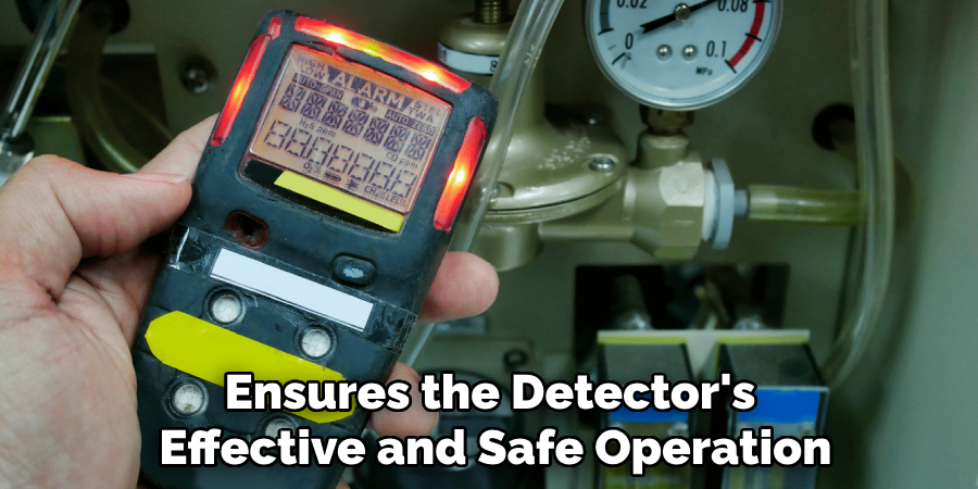 Ensures the Detector's 
Effective and Safe Operation