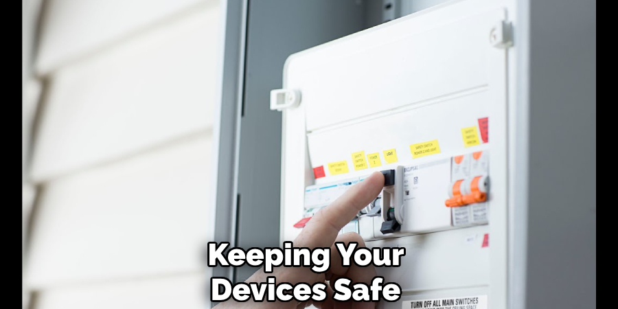 Keeping Your 
Devices Safe 