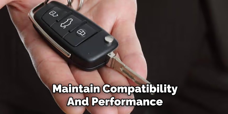 Maintain Compatibility and Performance