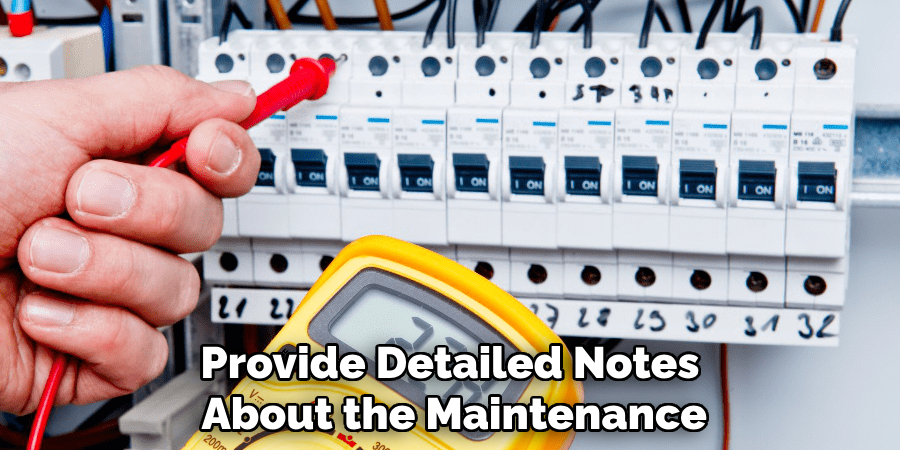 Provide Detailed Notes
 About the Maintenance