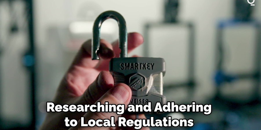Researching and Adhering
 to Local Regulations 