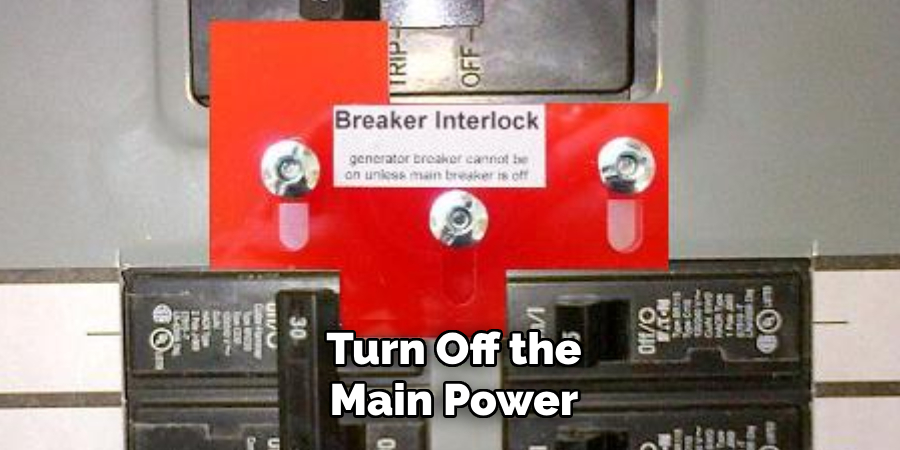 Turn Off the Main Power