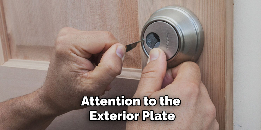 Attention to the
Exterior Plate