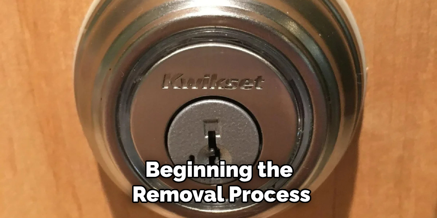 Beginning the
Removal Process
