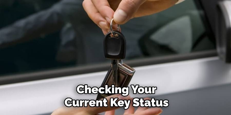 Checking Your Current Key Status