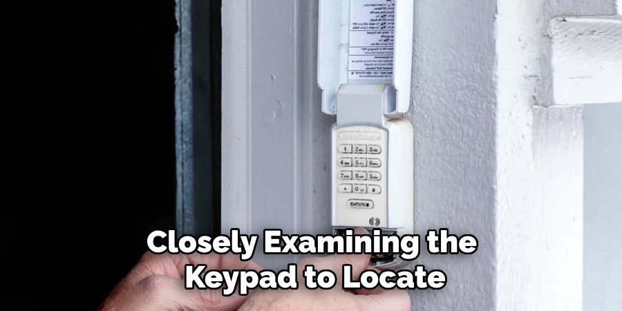 Closely Examining the
Keypad to Locate