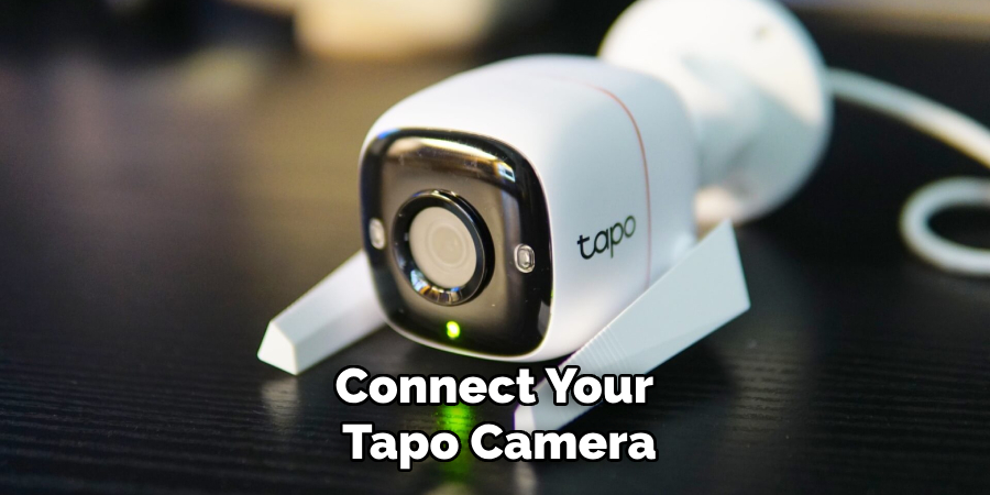Connect Your 
Tapo Camera
