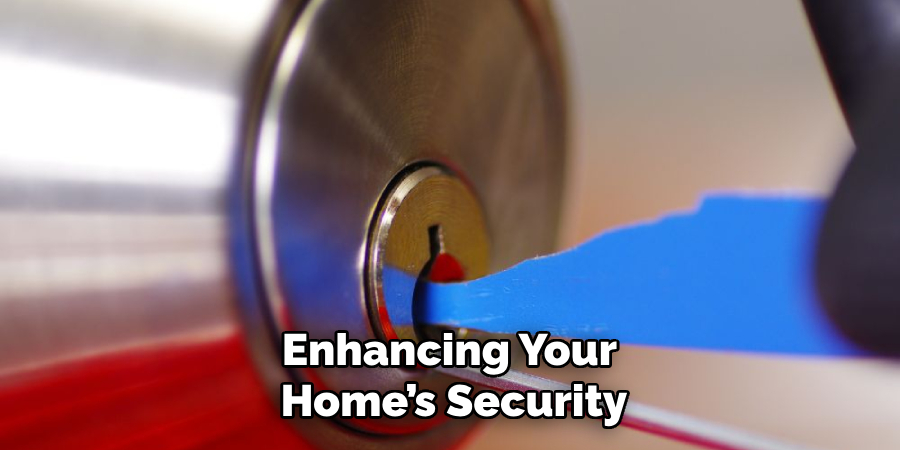 Enhancing Your
Home’s Security