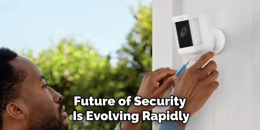 Future of Security
Is Evolving Rapidly