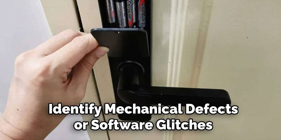 Identify Mechanical Defects
 or Software Glitches 