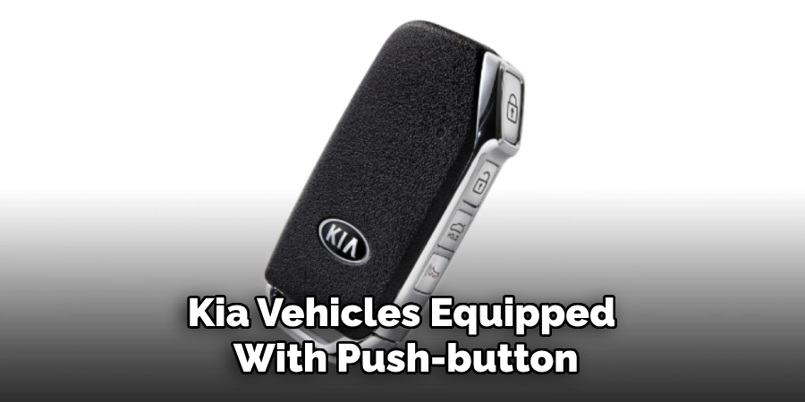 Kia vehicles equipped with push-button