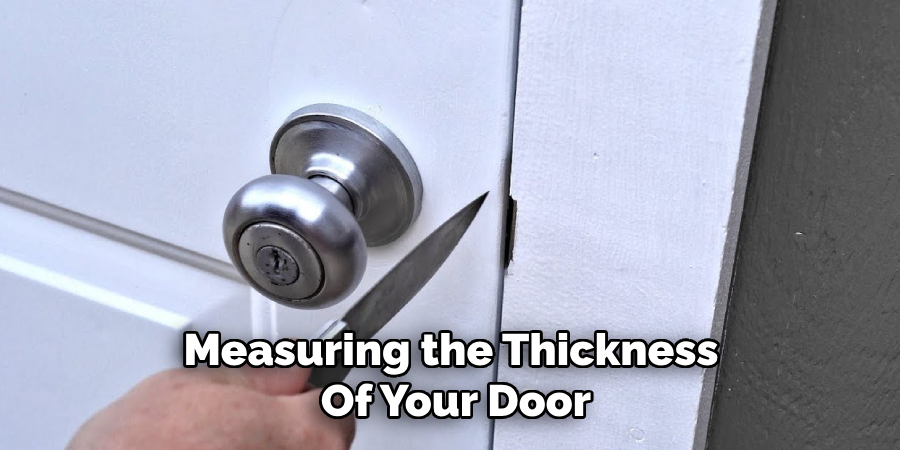 Measuring the Thickness
Of Your Door