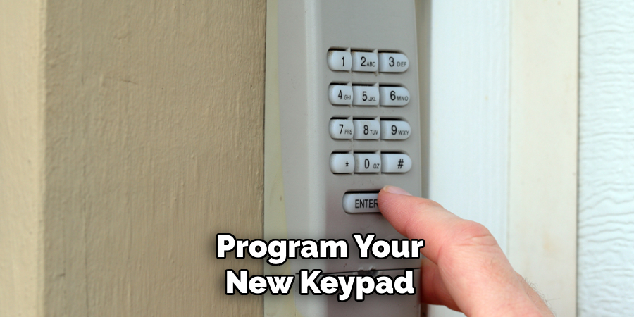 Program Your
New Keypad