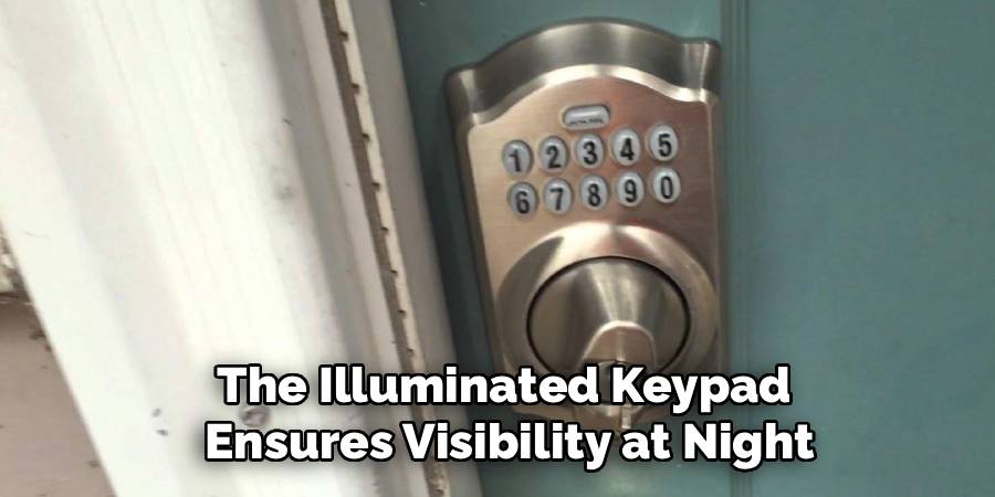 The Illuminated Keypad
Ensures Visibility at Night