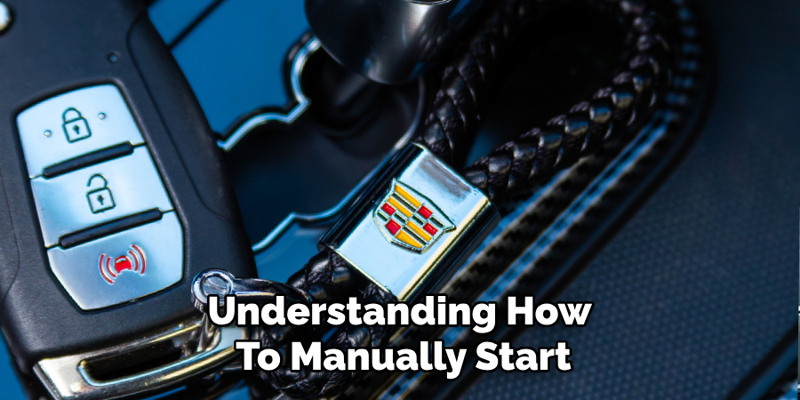 Understanding How 
To Manually Start