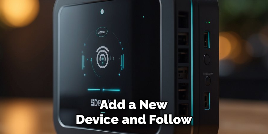 Add a New Device and Follow