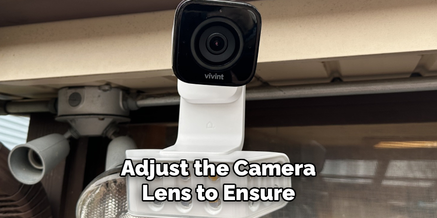 Adjust the Camera Lens to Ensure
