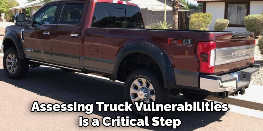 Assessing Truck Vulnerabilities
Is a Critical Step