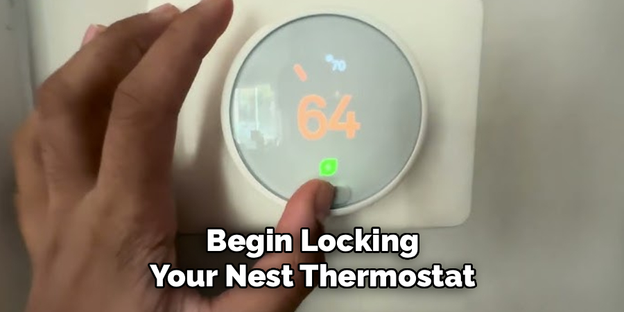 Begin Locking Your Nest Thermostat