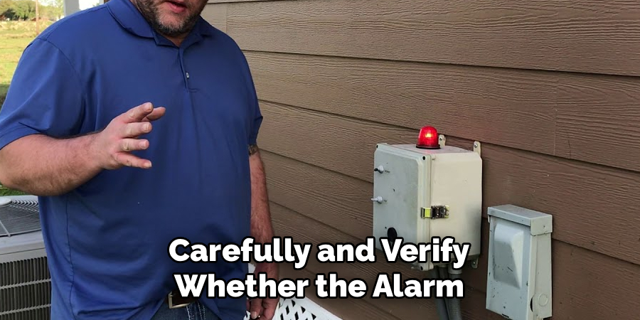 Carefully and Verify Whether the Alarm