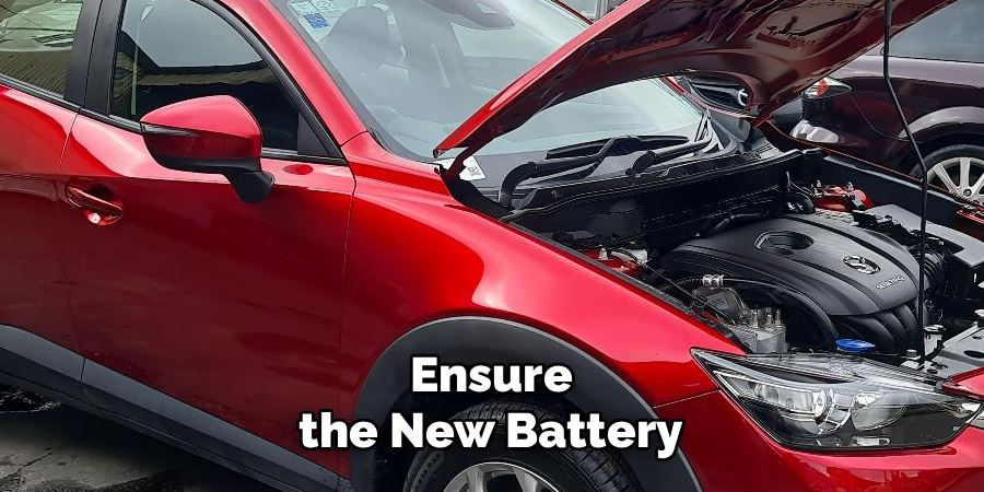 Ensure the New Battery