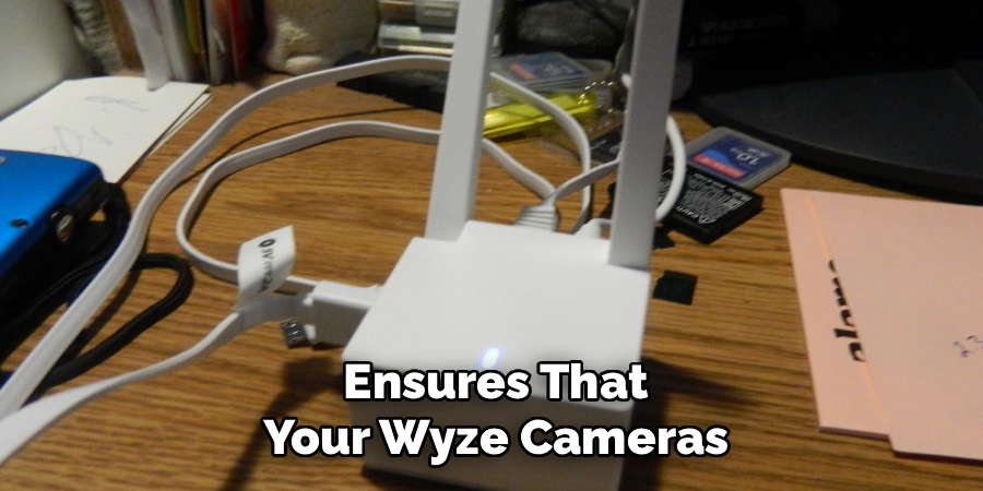 Ensures That Your Wyze Cameras