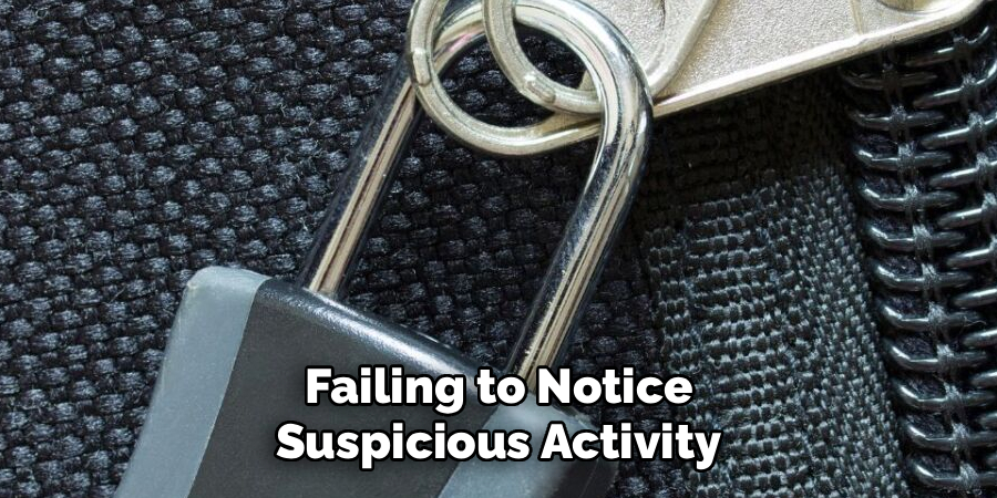 Failing to Notice Suspicious Activity