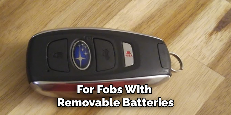For Fobs With
Removable Batteries