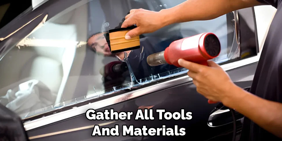 Gather All Tools
And Materials