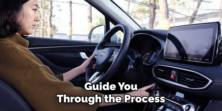Guide You Through the Process