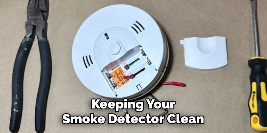 Keeping Your
Smoke Detector Clean