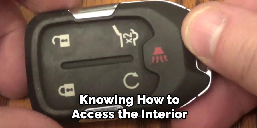 Knowing How to Access the Interior
