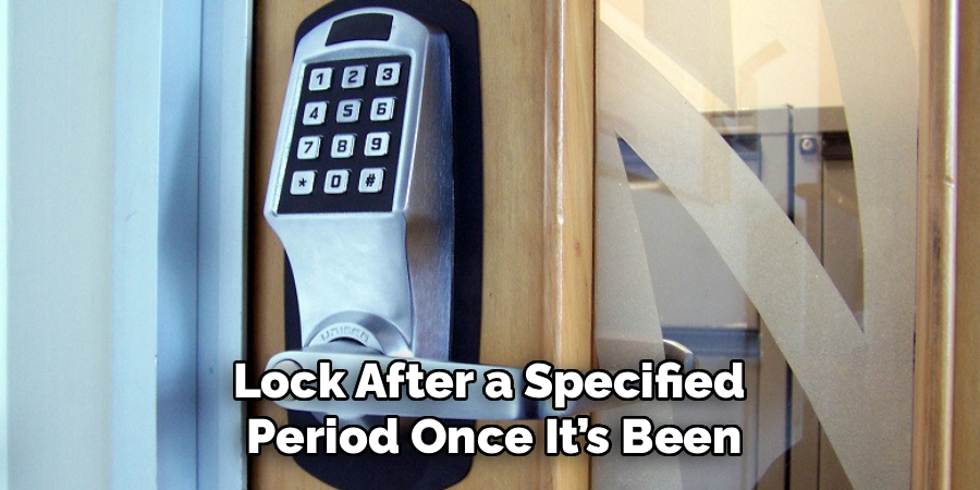Lock After a Specified 
Period Once It’s Been