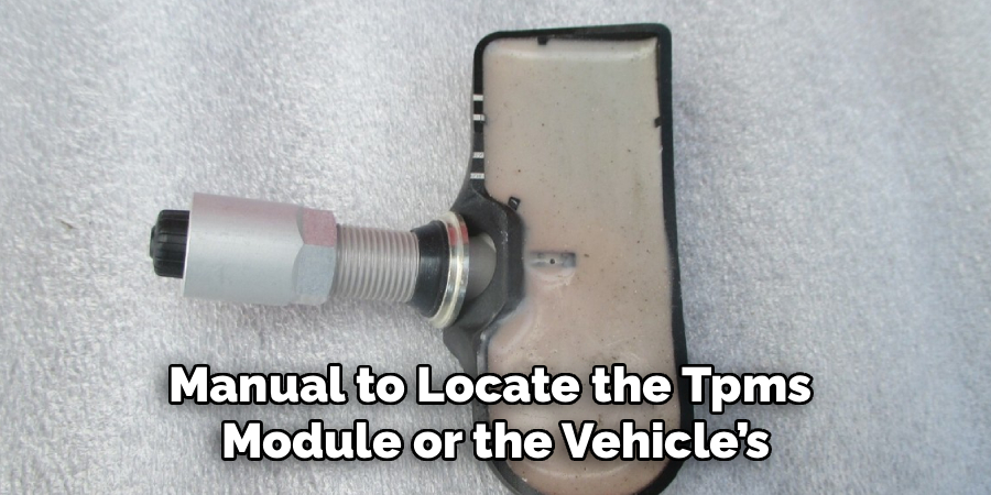 Manual to Locate the Tpms 
Module or the Vehicle’s
