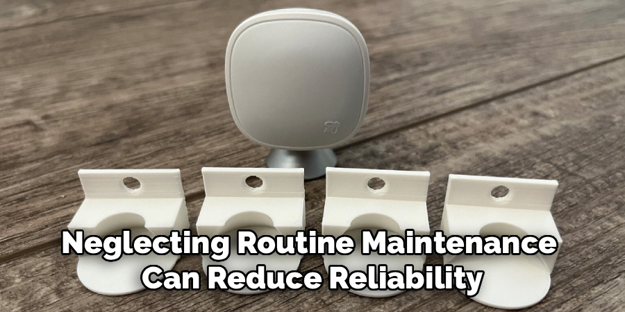 Neglecting Routine Maintenance 
Can Reduce Reliability