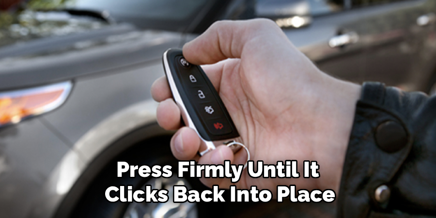 Press Firmly Until It 
Clicks Back Into Place
